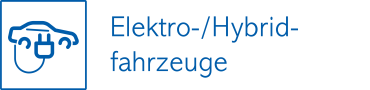 Elektro- und Hybridfahrzeuge